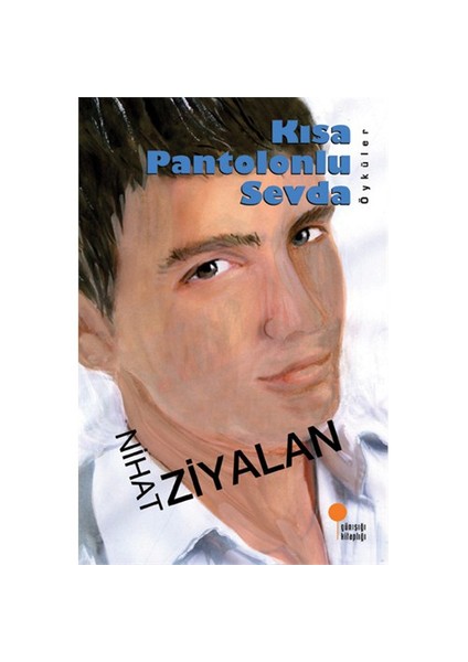 Kisa Pantolonlu Sevda - Nihat Ziyalan