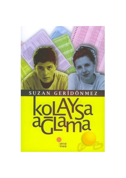 Kolaysa Ağlama - Suzan Geridönmez
