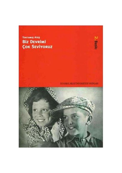 Biz Devrimi Çok Seviyoruz
