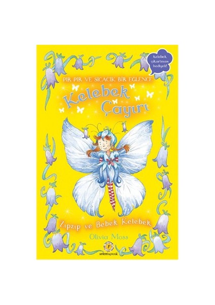 Kelebek Çayırı 4 - Zıpzıp Ve Bebek Kelebek-Olivia Moss