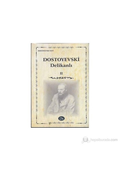 Delikanlı - 2-Fyodor Mihayloviç Dostoyevski