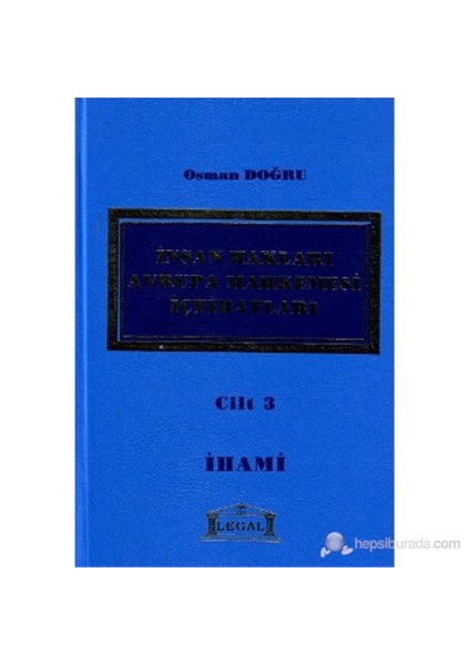 İnsan Hakları Avrupa Mahkemesi İçtihatları Cilt: 3 (Ciltli)