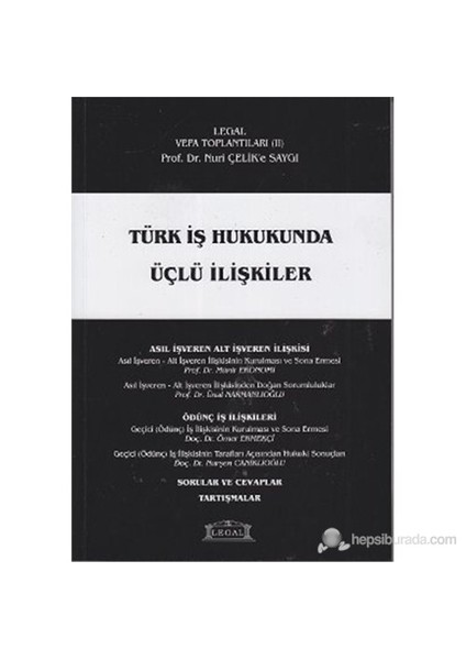 Türk İş Hukukunda Üçlü İlişkiler