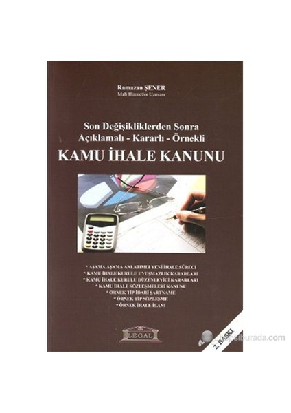 Kamu İhale Kanunu (Son Değişikliklerden Sonra Açıklamalı-Kararlı-Örnekli)-Ramazan Şener