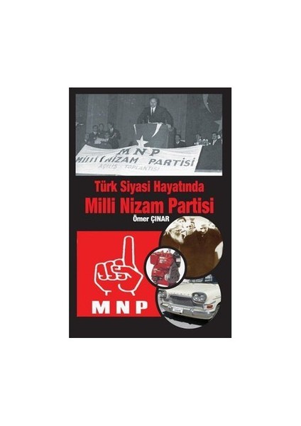 Türk Siyasi Hayatında Milli Nizam Partisi-Ömer Çınar