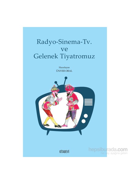 Radyo Sinema Tv Ve Gelenek Tiyatromuz