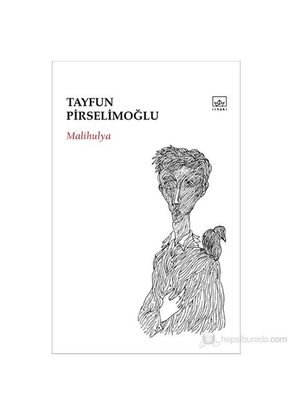 Malihulya - Tayfun Pirselimoğlu