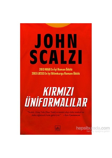 Kırmızı Üniformalılar - John Scalzi