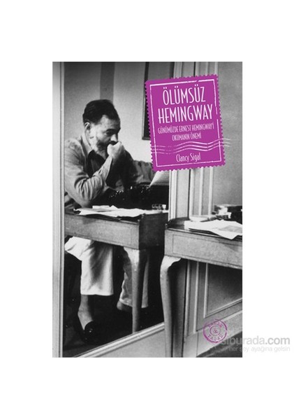 Ölümsüz Hemingway - Clancy Sigal