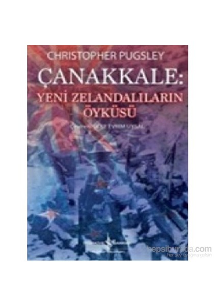 Çanakkale-Yeni Zelandalıların Öyküsü-Christopher Pugsley