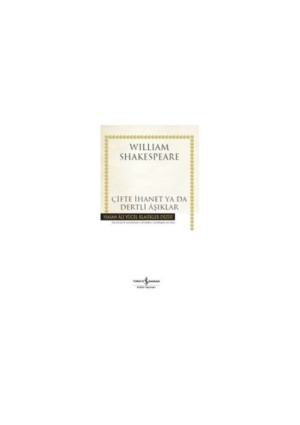 Çifte İhanet Ya Da Dertli Aşıklar - William Shakespeare