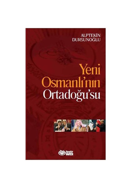 Yeni Osmanlı’Nın Ortadoğu’Su-Alptekin Dursunoğlu