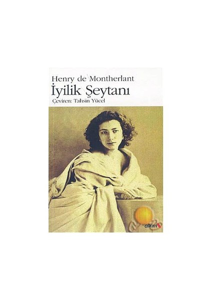 İyilik Şeytanı-Henry De Montherlant