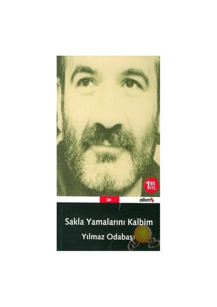 Sakla Yamalarını Kalbim-Yılmaz Odabaşı