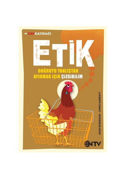 Etik - Doğruyu Yanlıştan Ayırmak için Çizgibilim - Dave Robinson