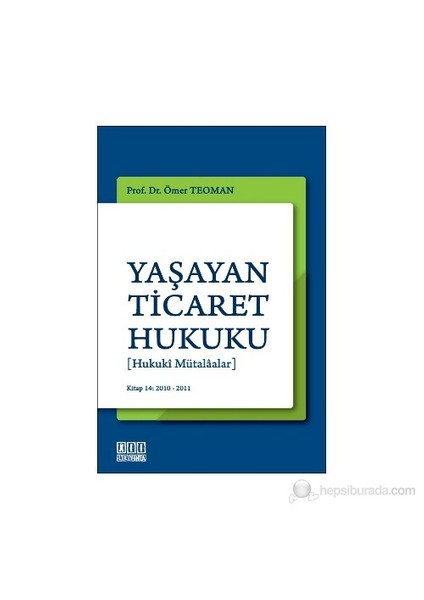 Yaşayan Ticaret Hukuku-Ömer Teoman
