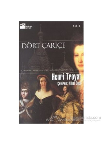 Dört Çariçe (Ciltli)-Henri Troyat