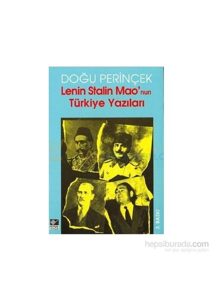 Lenin Stalin Mao''nun Türkiye Yazıları