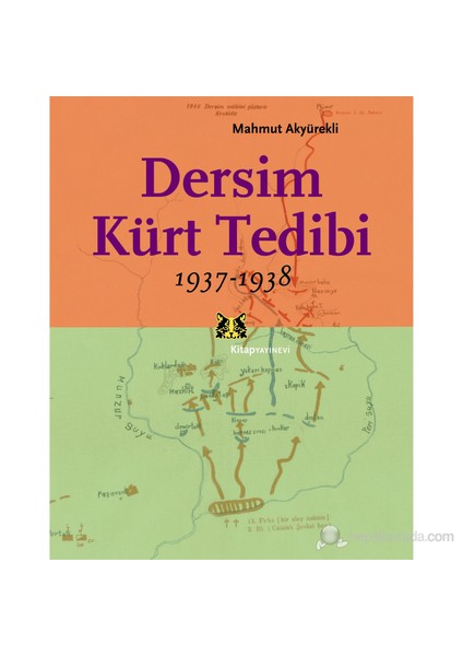 Dersim Kürt Tedibi 1937-1938 - Mahmut Akyürekli