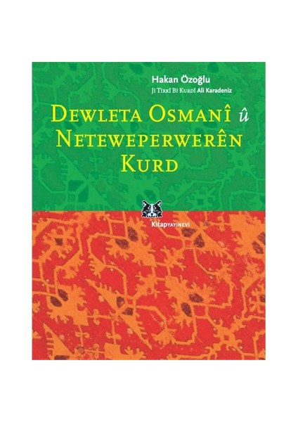 Dewleta Osmani Û Neteweperweren Kurd-Hakan Özoğlu