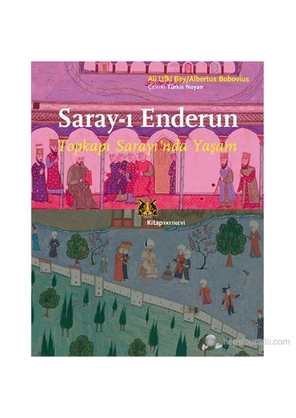 Saray-ı Enderun - (Topkapı Sarayı'nda Yaşam)