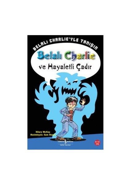 Belalı Charlie Ve Hayaletli Çadır - Hilary McKay