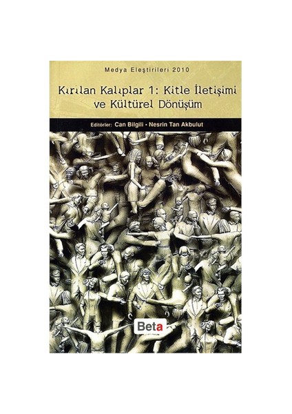 Kırılan Kalıplar 1: Kitle İletişimi ve Kültürel Dönüşüm