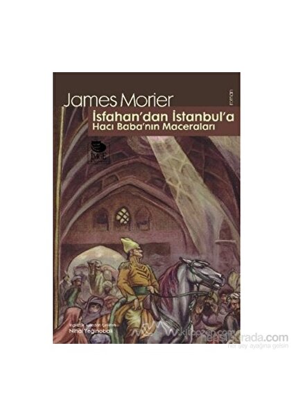 İsfahan'Dan İstanbul'A Hacı Baba'Nın Maceraları-James Morier