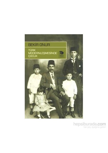Türk Modernleşmesinde Çocuk-Bekir Onur