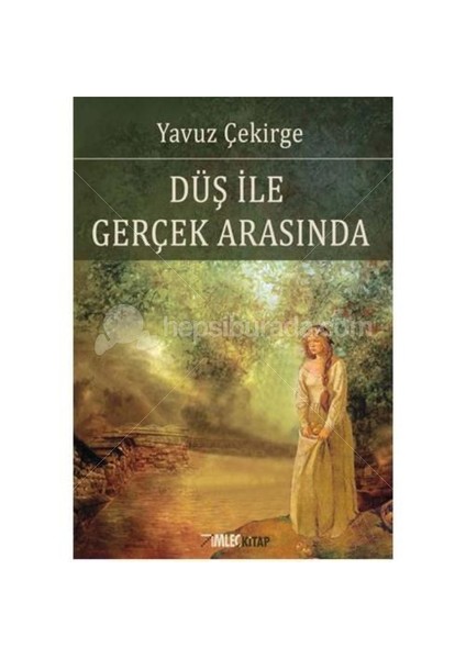 Düş İle Gerçek Arasında