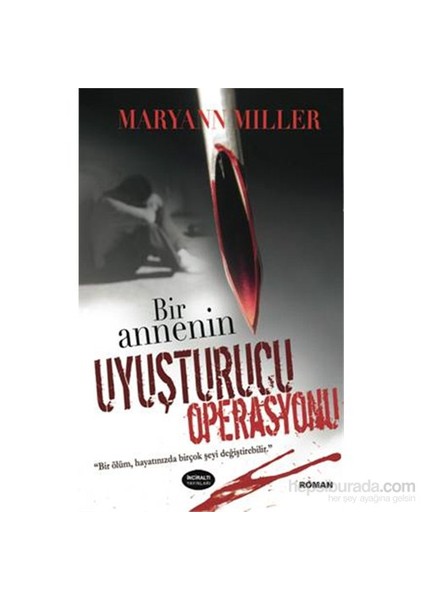 Bir Annenin Uyuşturucu Operasyonu