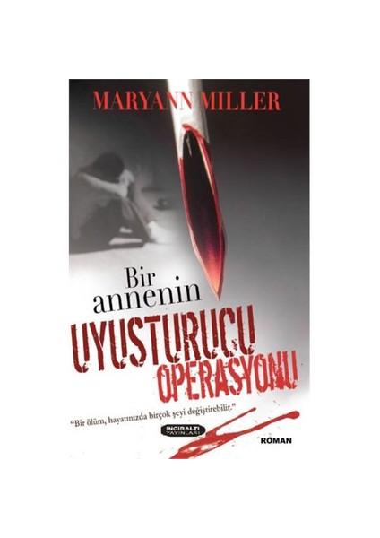 Bir Annenin Uyuşturucu Operasyonu
