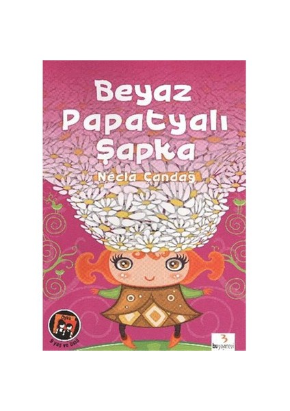 Çerçek Yaşam Dizisi: Beyaz Papatyalı Şapka