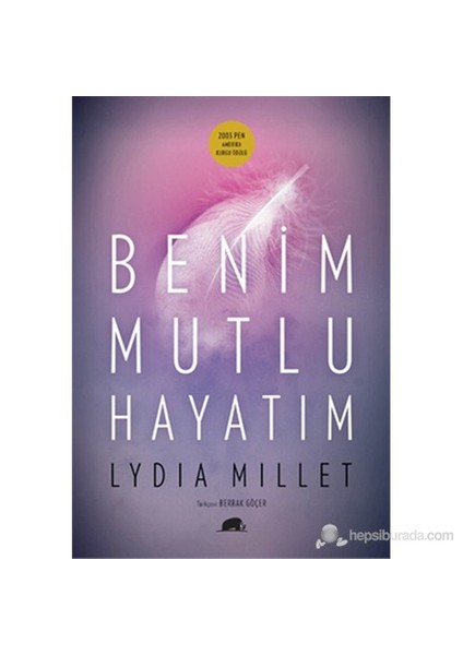 Benim Mutlu Hayatım - Lydia Millet
