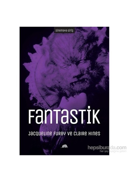 Sinemaya Giriş: Fantastik-Claire Hines