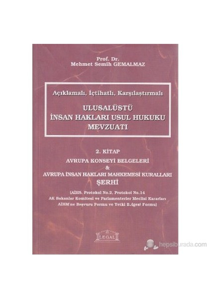 Açıklamalı, İçtihatlı, Karşılaştırmalı Ulusalüstü İnsan Hakları Usul Hukuku Mevzuatı 2. Kitap (Avrup-Mehmet Semih Gemalmaz