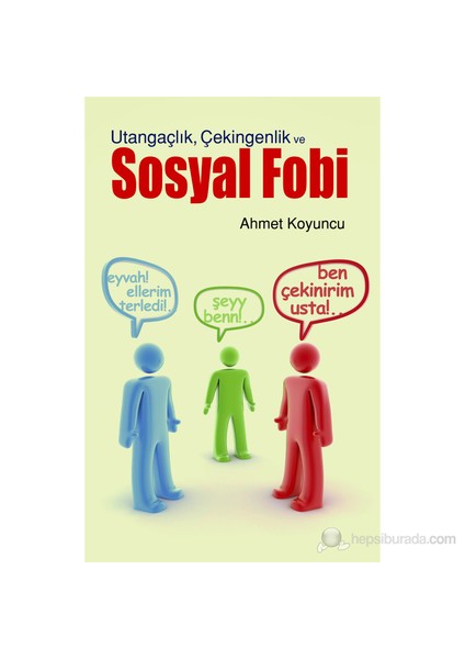 Utangaçlık Çekingenlik ve Sosyal Fobi