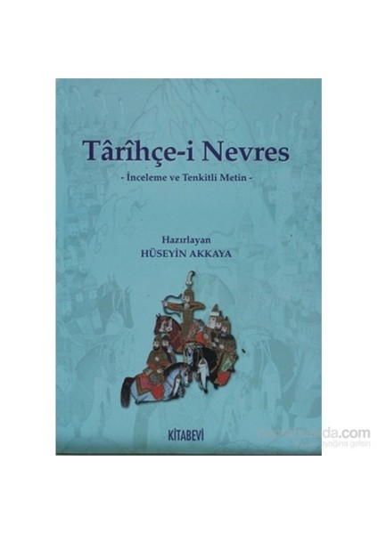 Tarihçe-İ Nevres - İnceleme Ve Tenkitli Metin-Nevres-İ Kadim