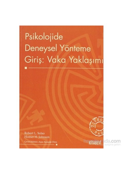 Psikolojide Deneysel Yönteme Giriş: Vaka Yaklaşımı-Homer H. Johnson