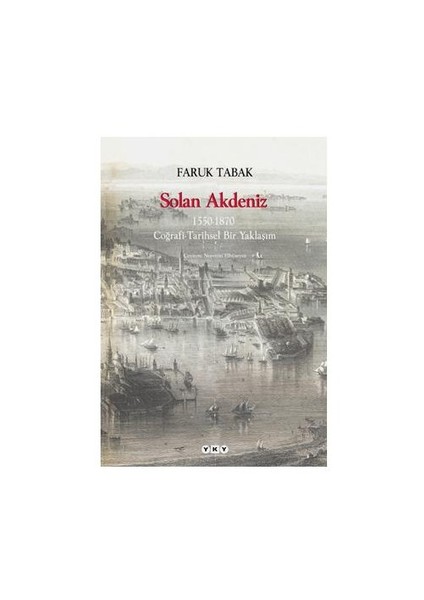 Solan Akdeniz 1550-1870, Coğrafi - Tarihsel Bir Yaklaşım
