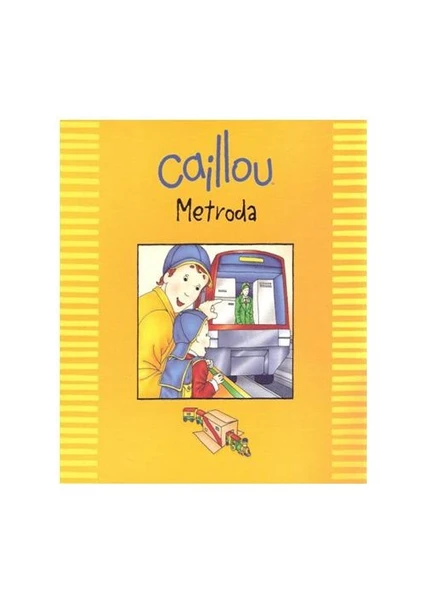 Caillou - Metroda