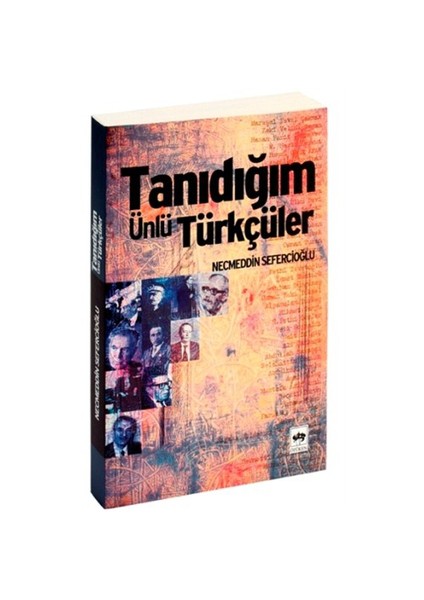 Tanıdığım Ünlü Türkçüler-Necmeddin Sefercioğlu