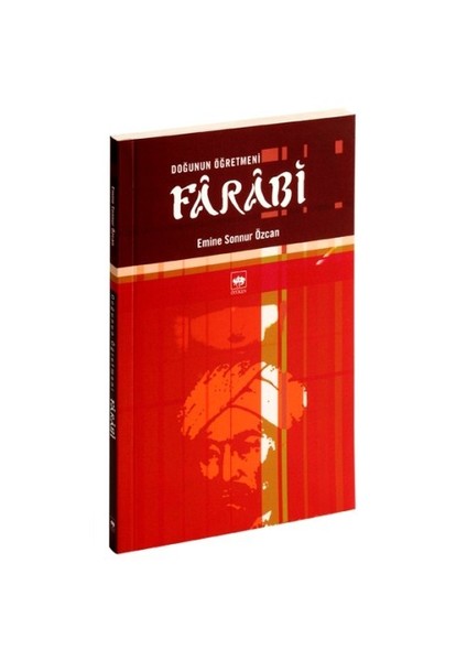Doğunun Öğretmeni Fârâbî-Emine Sonnur Özcan