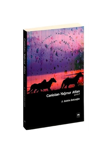Canistan- Yağmur Atları-A. Rahim Balcıoğlu