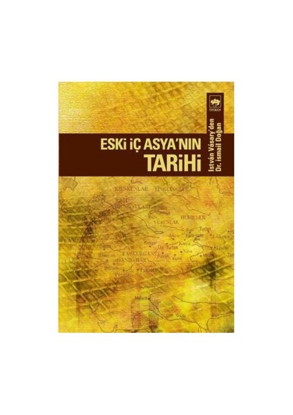 Eski İç Asya'Nın Tarihi-Istvan Vasary