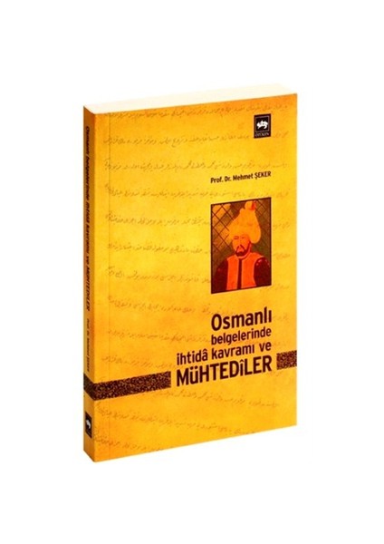 Osmanlı Belgelerinde İhtidâ Kavramı Ve Mühtedîler-Mehmet Şeker