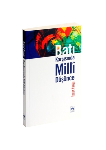 Batı Karşısında Millî Düşünce-İzzet Tanju