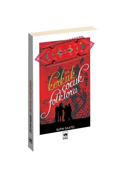 Kerkük Çocuk Folkloru-Suphi Saatçi