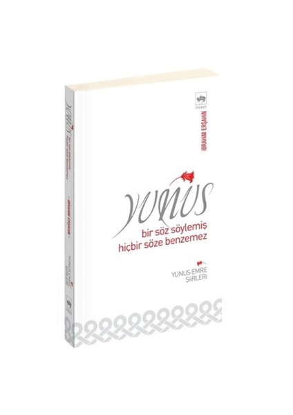 Yunus Bir Söz Söylemiş Hiçbir Söze Benzemez - İbrahim Erşahin
