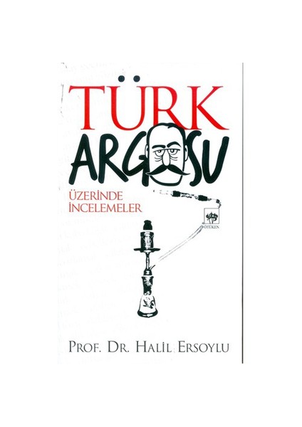 Türk Argosu Üzerinde İncelemeler-Halil Ersoylu